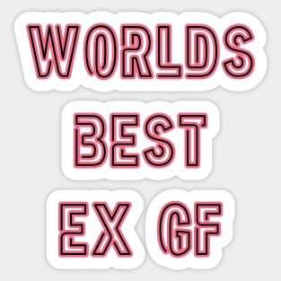 Worlds Best Ex Gf Sticker